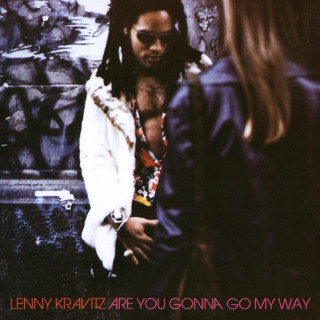Are You Gonna Go My Way Lenny Kravitz