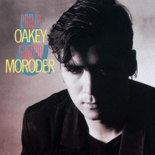 Together In Electric Dreams Philip Oakey & Giorgio Moroder