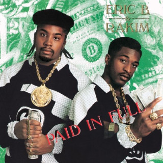 Paid In Full Eric B & Rakim